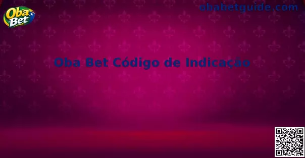 Oba Bet Código de Indicação Oficial